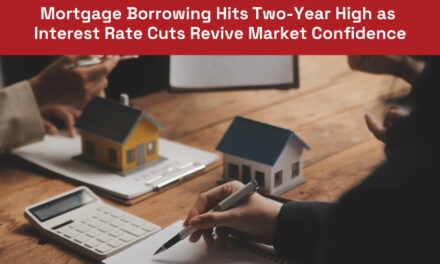 Mortgage Borrowing Hits Two-Year High as Interest Rate Cuts Revive Market Confidence