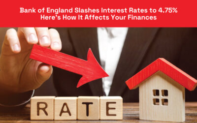 Bank of England Slashes Interest Rates to 4.75%—Here’s How It Affects Your Finances