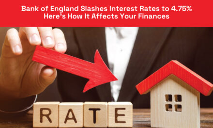 Bank of England Slashes Interest Rates to 4.75%—Here’s How It Affects Your Finances