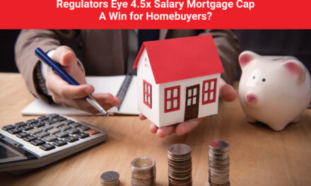 Regulators Eye 4.5x Salary Mortgage Cap – A Win for Homebuyers?
